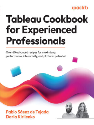 cover image of Tableau Cookbook for Experienced Professionals